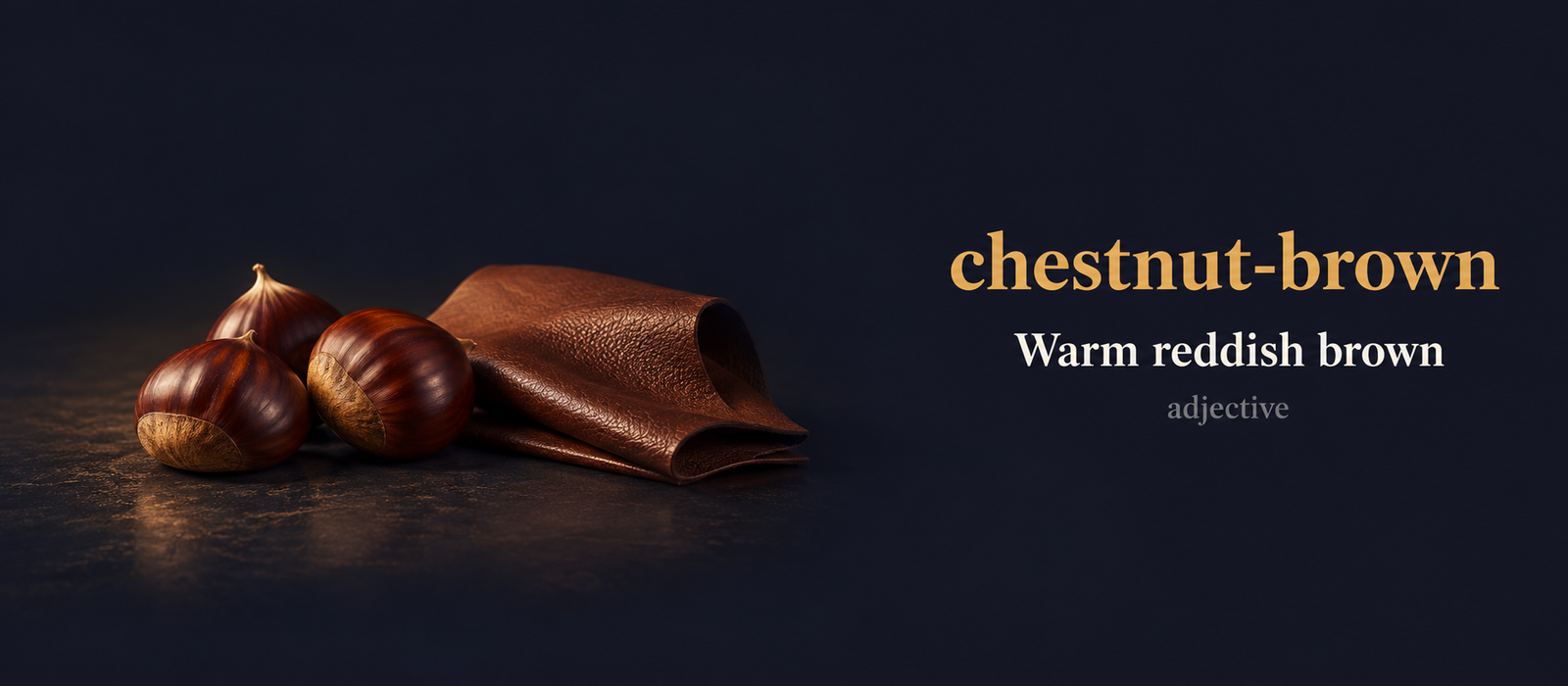صورة توضيحية لمعنى كلمة Chestnut Brown (بني كستنائي)